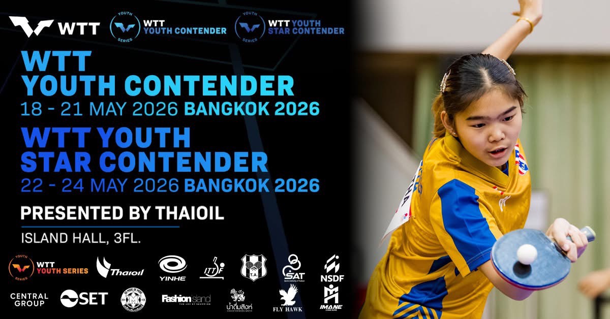 WTT STAR CONTENDER BANGKOK 2026 [22-24 MAY 2026]