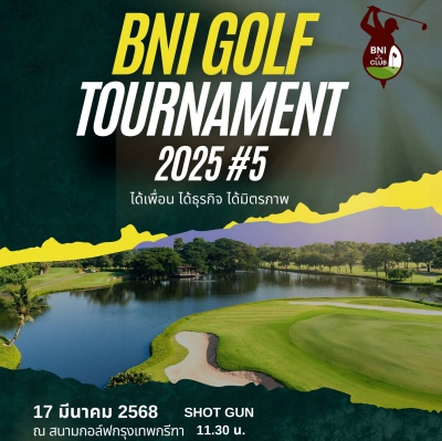 GOLF BNI Tournament 2025 ครั้งที่ 5
